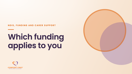 Comfort First title card for the NDIS, Funding and Carer Support series, reading 'Which funding applies to you'