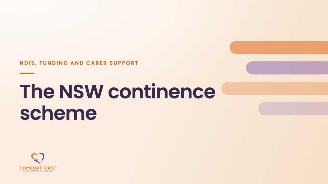 Comfort First title card for the NDIS, Funding and Carer Support series, reading 'The NSW continence scheme'