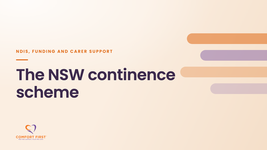 Comfort First title card for the NDIS, Funding and Carer Support series, reading 'The NSW continence scheme'