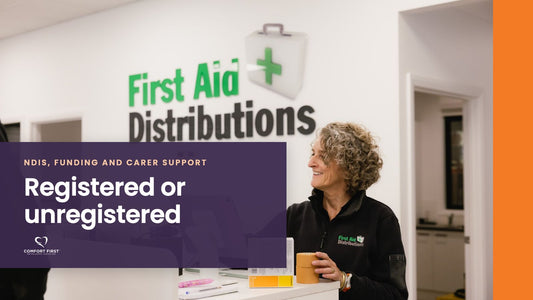 Comfort First title card for the NDIS, Funding and Carer Support series, reading 'Registered or unregistered'